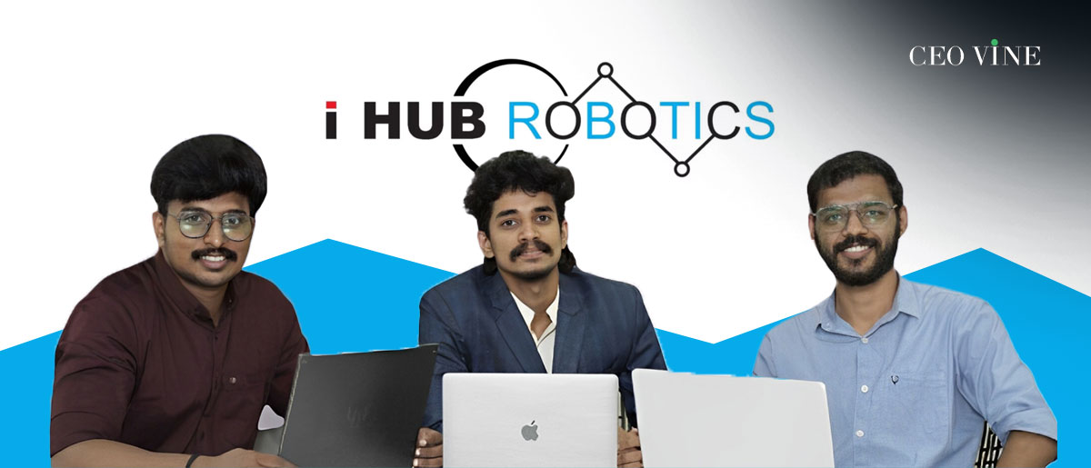 iHub Robotics Raises Rs 4.3 Crore in Pre-Seed Funding from U.S. Investors
